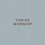 Thrive Worship