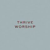 Thrive Worship