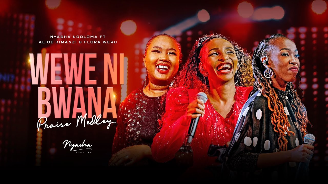 AUDIO | Nyasha Ngoloma Feat. Alice Kimanzi & Flora Weru - Wewe Ni Bwana | Download Gospel Song