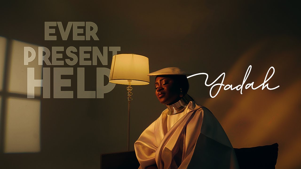 Yadah X Archbishop Benson Idahosa - Ever Present Help