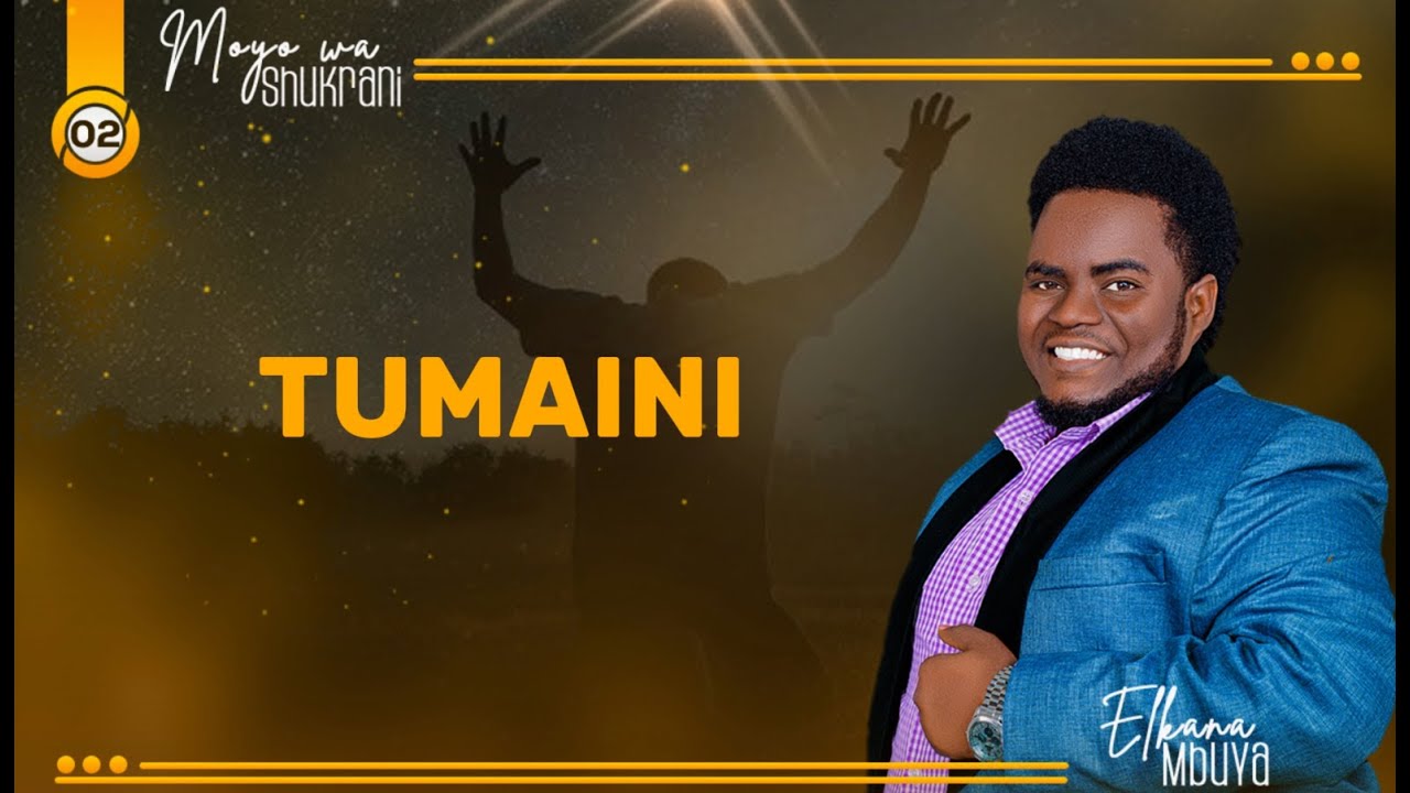 Elkana Mbuya - Tumaini