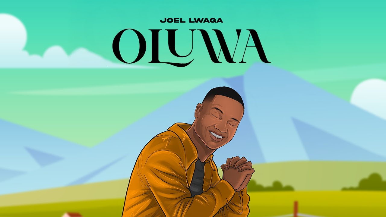 Joel Lwaga - Oluwa