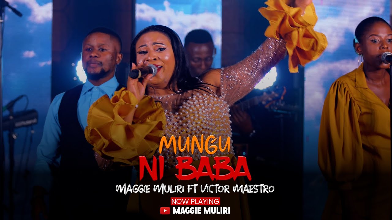 Maggie Muliri Ft Victor Maestro - Mungu ni Baba